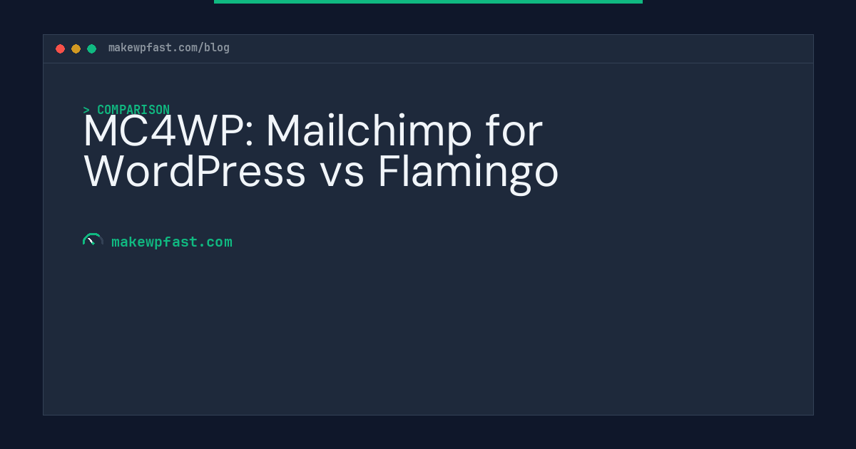 MC4WP: Mailchimp for WordPress vs Flamingo - MakeWPFast
