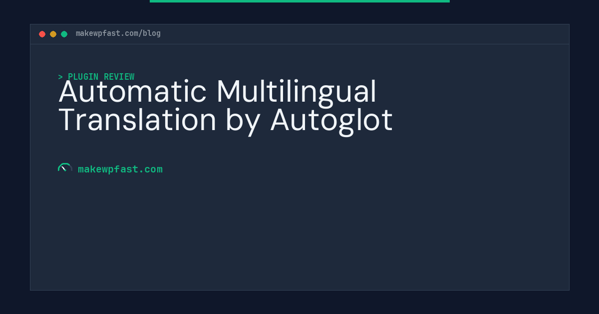 Automatic Multilingual Translation by Autoglot - MakeWPFast