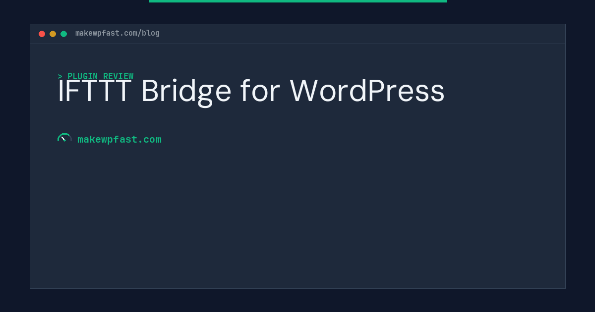 IFTTT Bridge for WordPress - MakeWPFast