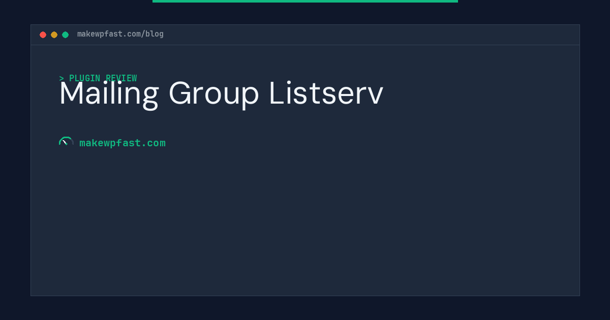 Mailing Group Listserv - MakeWPFast