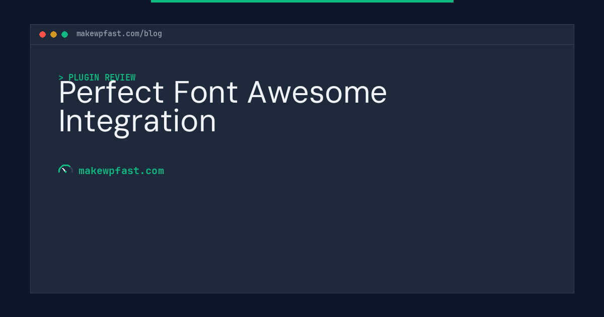 Perfect Font Awesome Integration - MakeWPFast