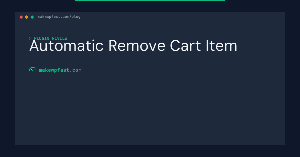 Automatic Remove Cart Item - MakeWPFast