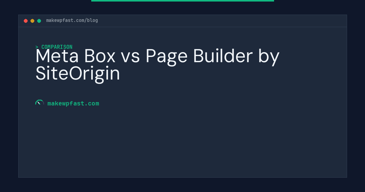 Meta Box vs Page Builder by SiteOrigin - MakeWPFast