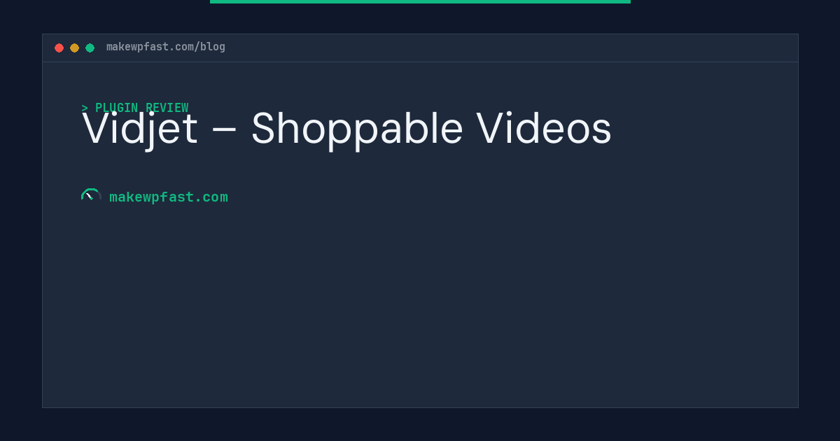 Vidjet – Shoppable Videos - MakeWPFast