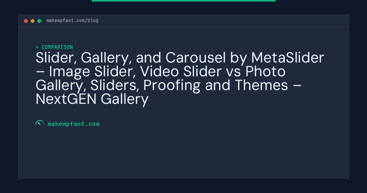 Slider, Gallery, and Carousel by MetaSlider – Image Slider, Video Slider vs Photo Gallery, Sliders, Proofing and Themes – NextGEN Gallery - MakeWPFast
