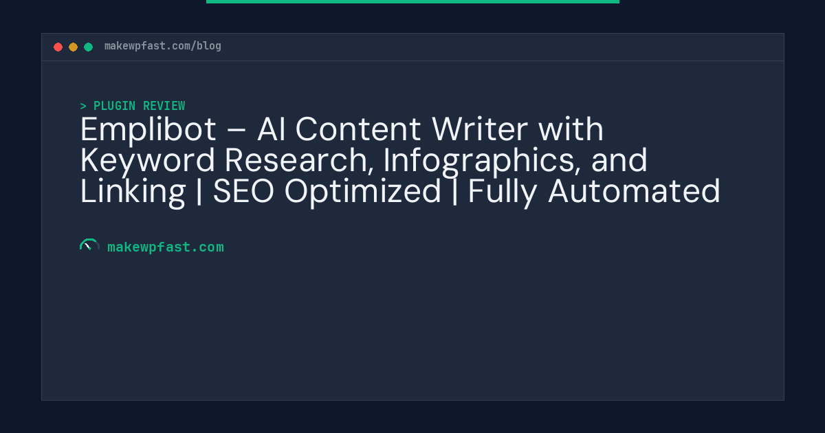 Emplibot – AI Content Writer with Keyword Research, Infographics, and Linking | SEO Optimized | Fully Automated - MakeWPFast