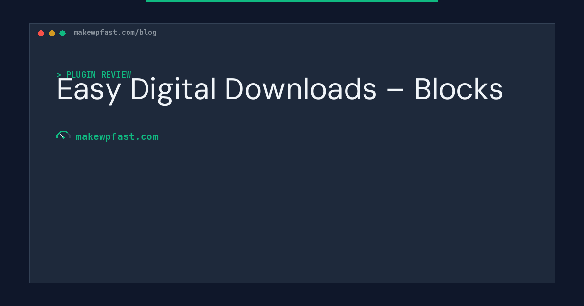 Easy Digital Downloads – Blocks - MakeWPFast