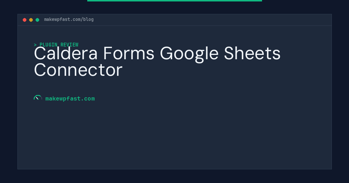 Caldera Forms Google Sheets Connector - MakeWPFast