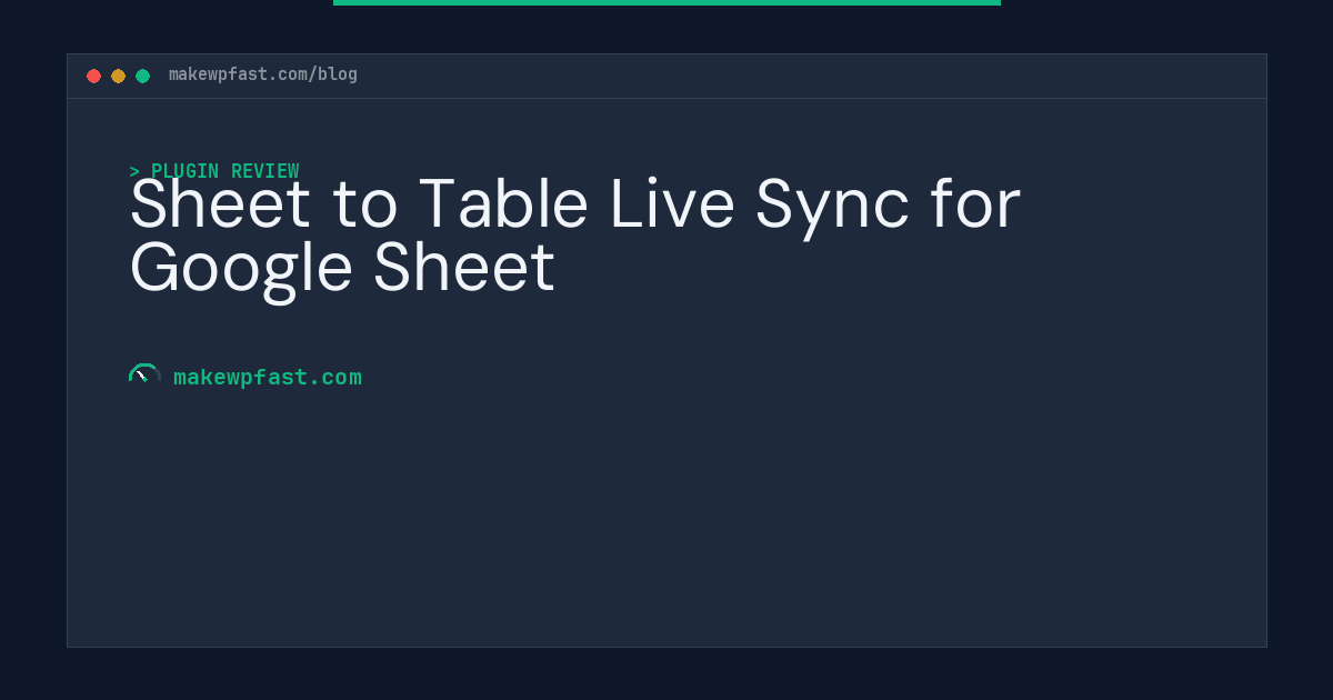 Sheet to Table Live Sync for Google Sheet - MakeWPFast