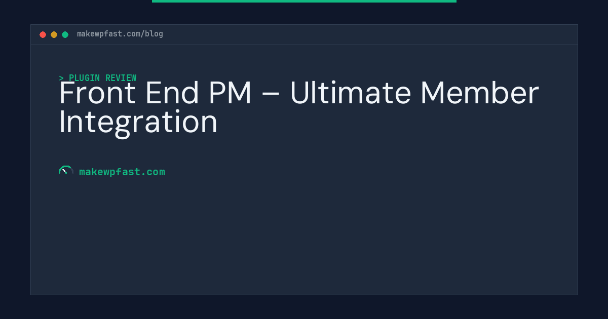 Front End PM – Ultimate Member Integration - MakeWPFast