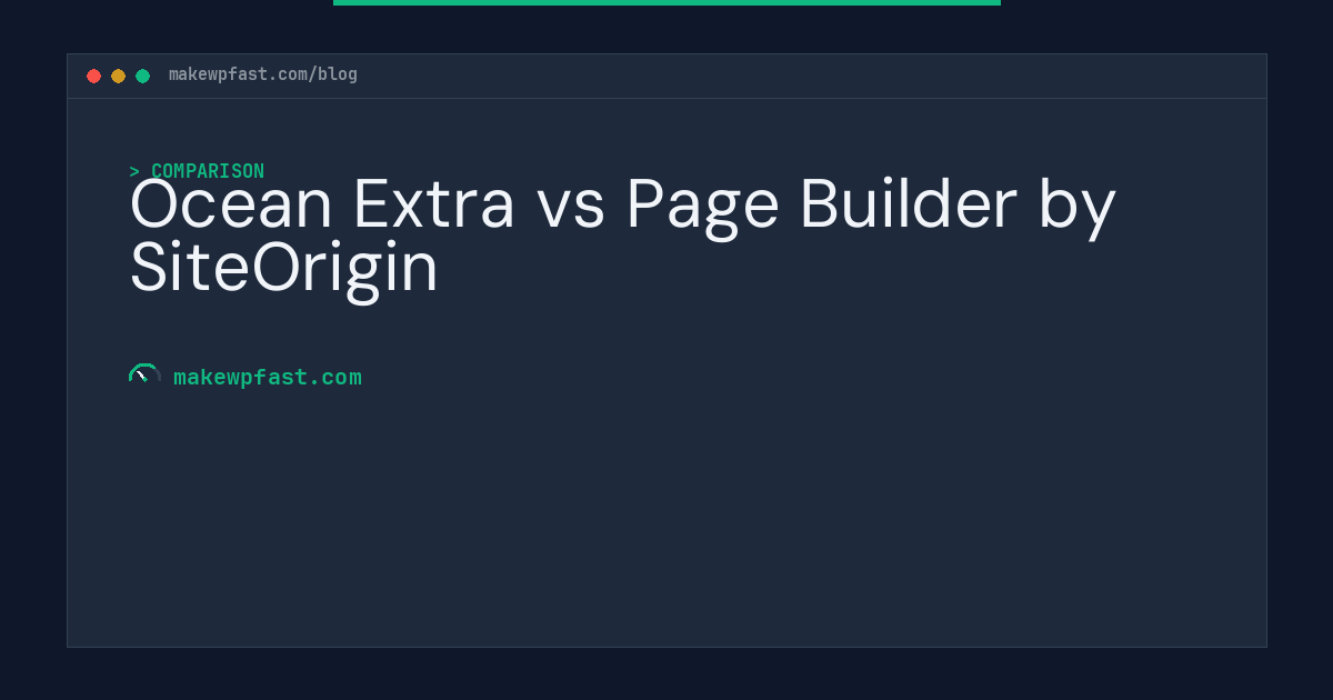 Ocean Extra vs Page Builder by SiteOrigin - MakeWPFast