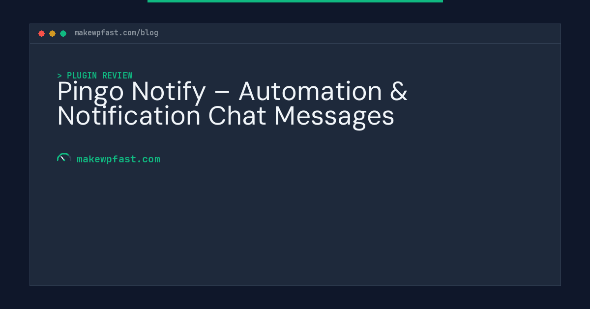 Pingo Notify – Automation & Notification Chat Messages - MakeWPFast