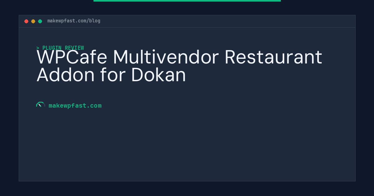 WPCafe Multivendor Restaurant Addon for Dokan - MakeWPFast