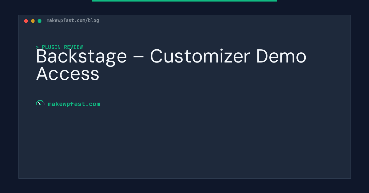 Backstage – Customizer Demo Access - MakeWPFast
