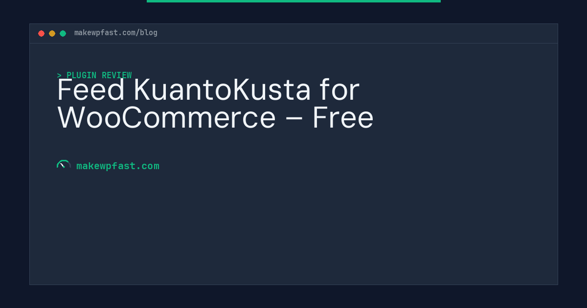 Feed KuantoKusta for WooCommerce – Free - MakeWPFast