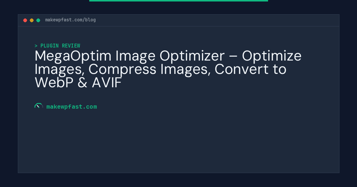 MegaOptim Image Optimizer – Optimize Images, Compress Images, Convert to WebP & AVIF - MakeWPFast