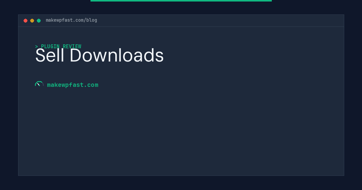 Sell Downloads - MakeWPFast