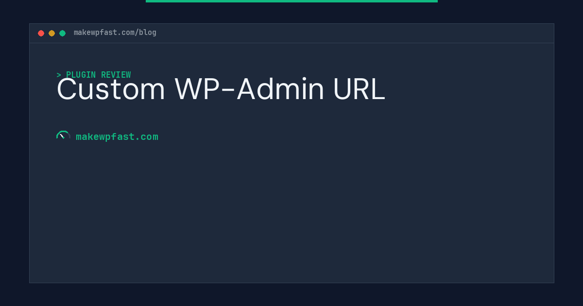 Custom WP-Admin URL - MakeWPFast