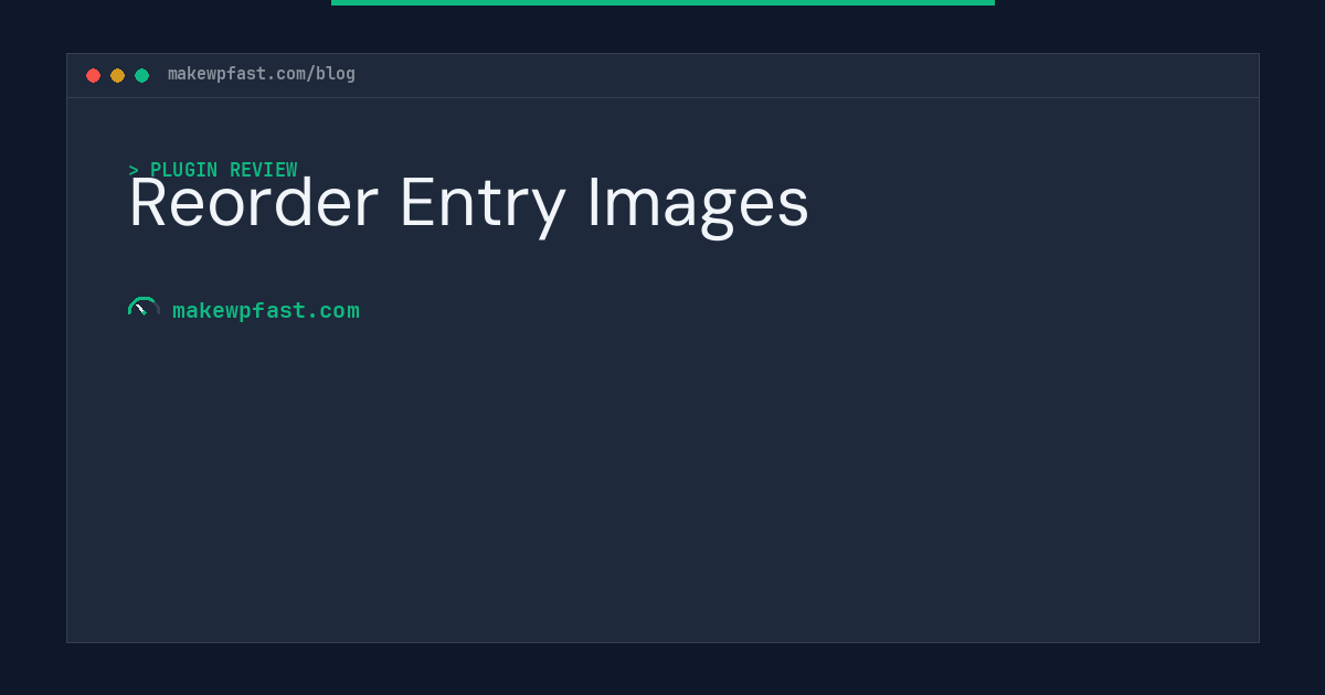 Reorder Entry Images - MakeWPFast