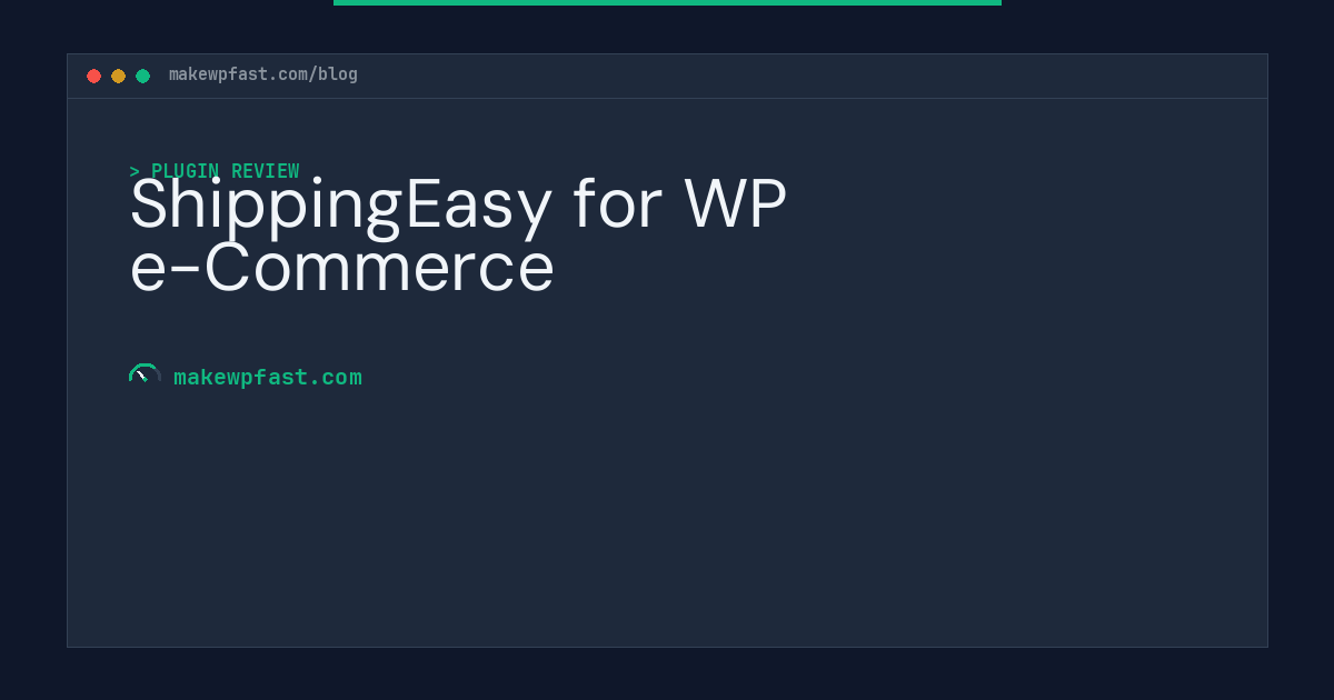 ShippingEasy for WP e-Commerce - MakeWPFast