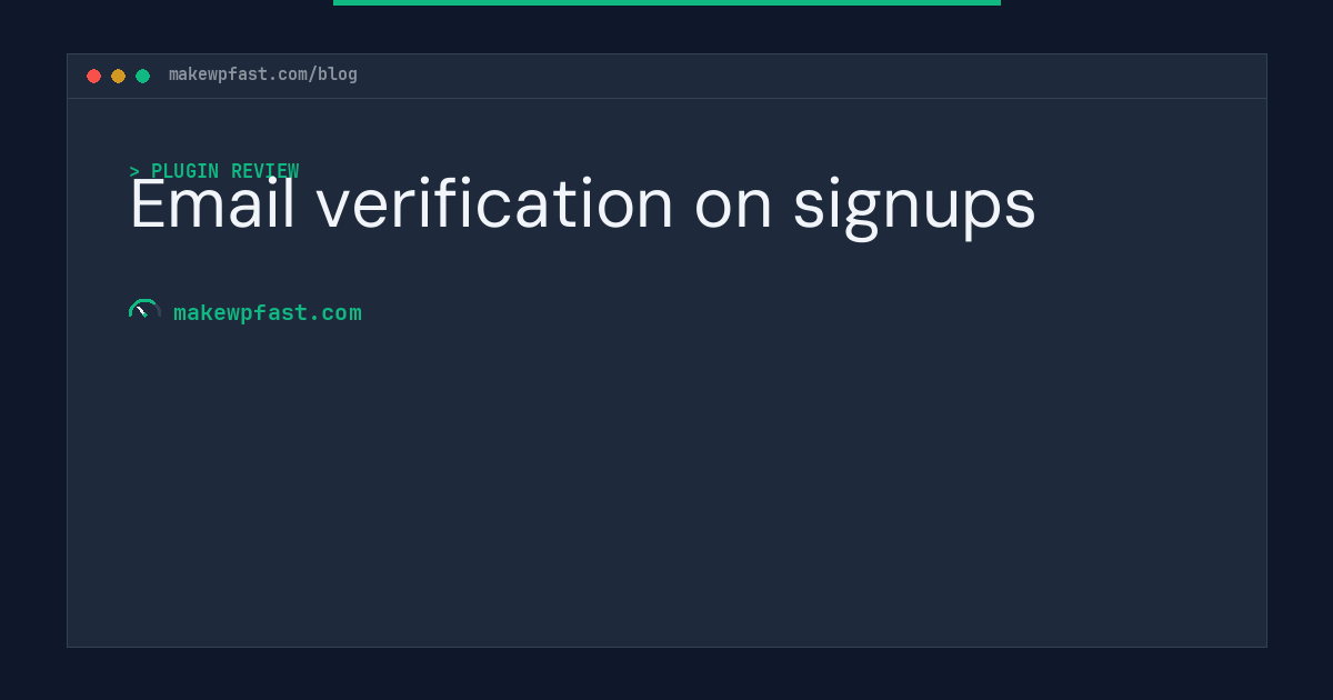 Email verification on signups - MakeWPFast