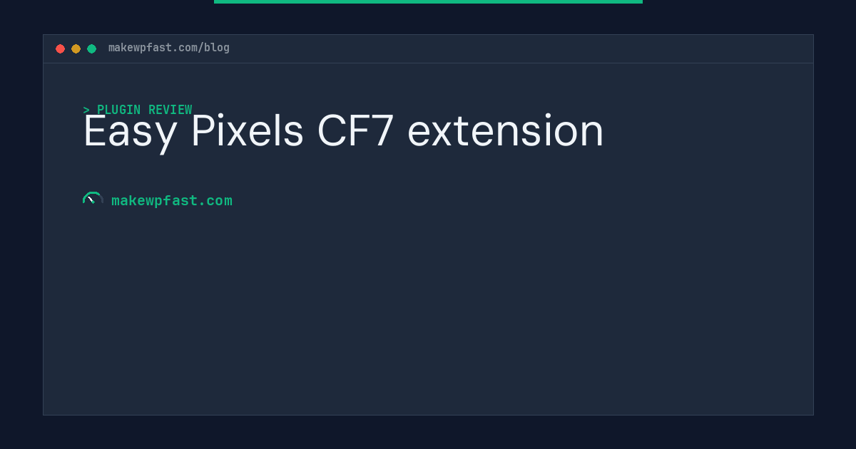Easy Pixels CF7 extension - MakeWPFast
