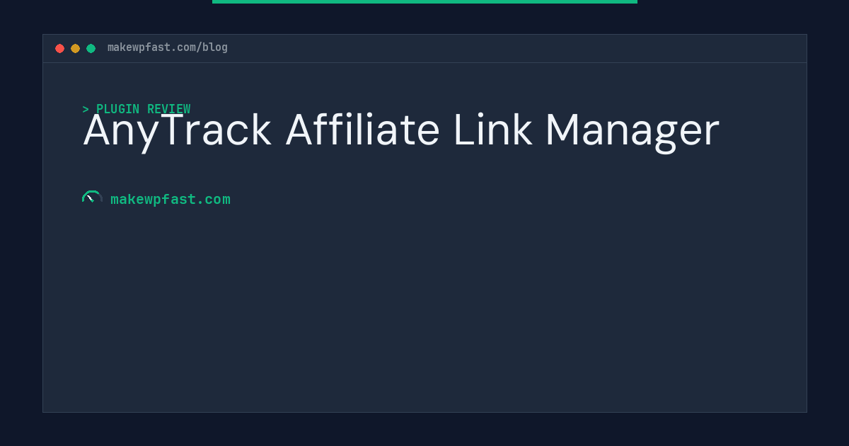 AnyTrack Affiliate Link Manager - MakeWPFast