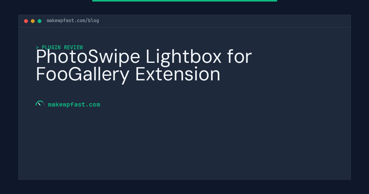 PhotoSwipe Lightbox for FooGallery Extension - MakeWPFast