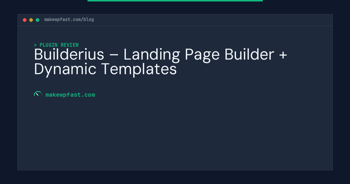 Builderius – Landing Page Builder + Dynamic Templates - MakeWPFast