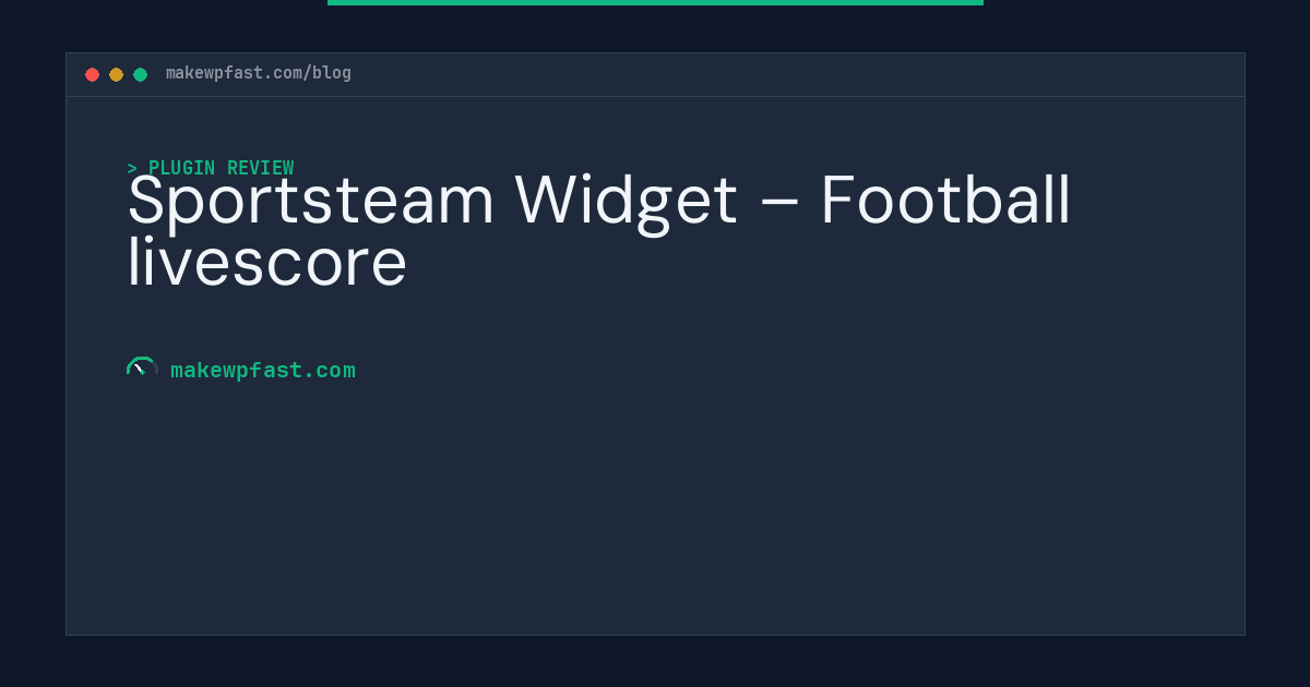 Sportsteam Widget – Football livescore - MakeWPFast