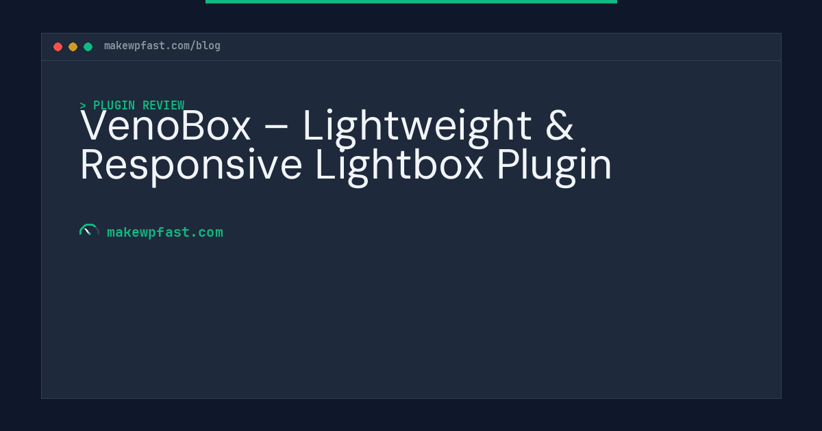 VenoBox – Lightweight & Responsive Lightbox Plugin - MakeWPFast