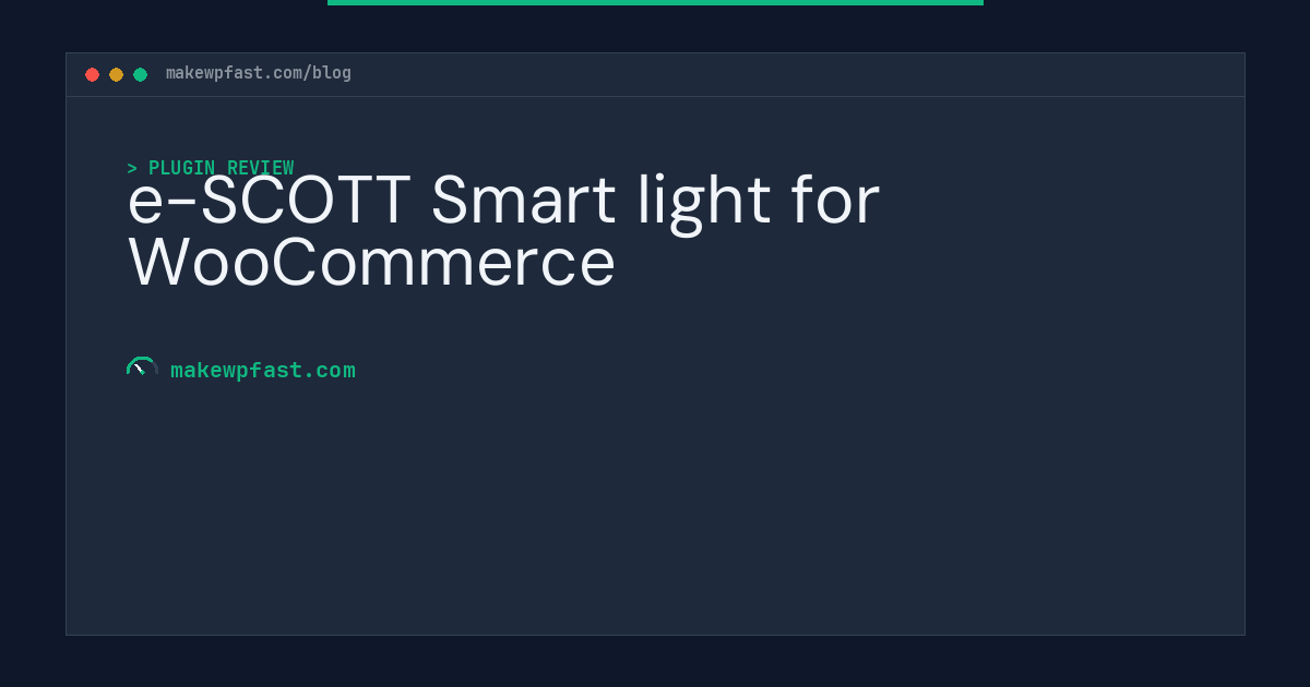 e-SCOTT Smart light for WooCommerce - MakeWPFast