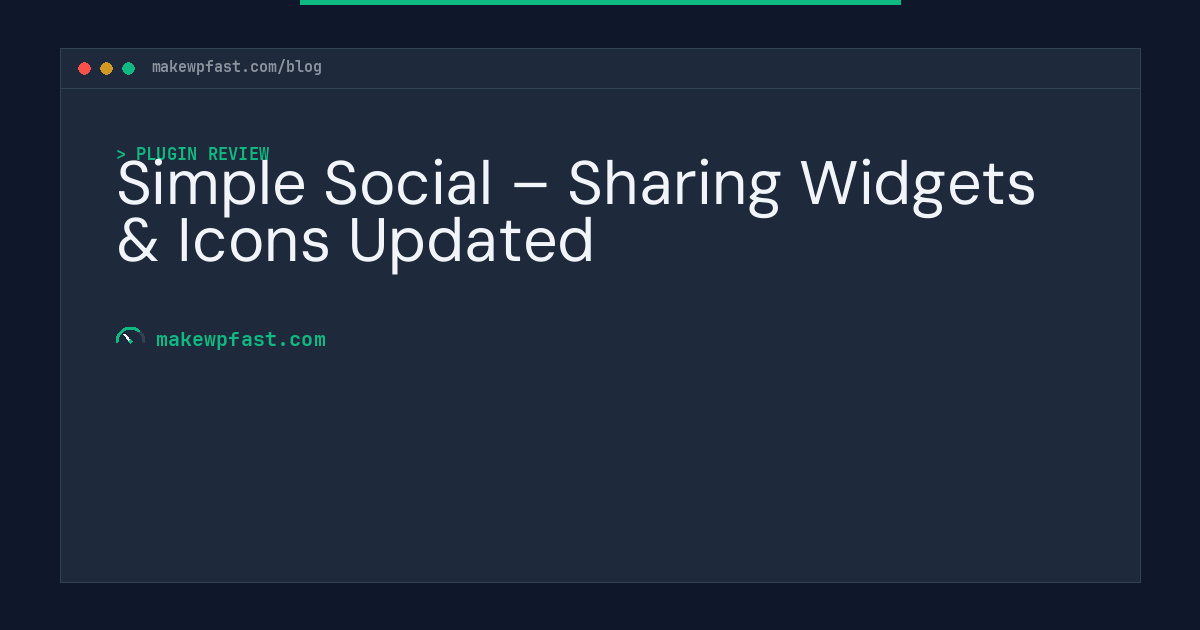 Simple Social – Sharing Widgets & Icons Updated - MakeWPFast