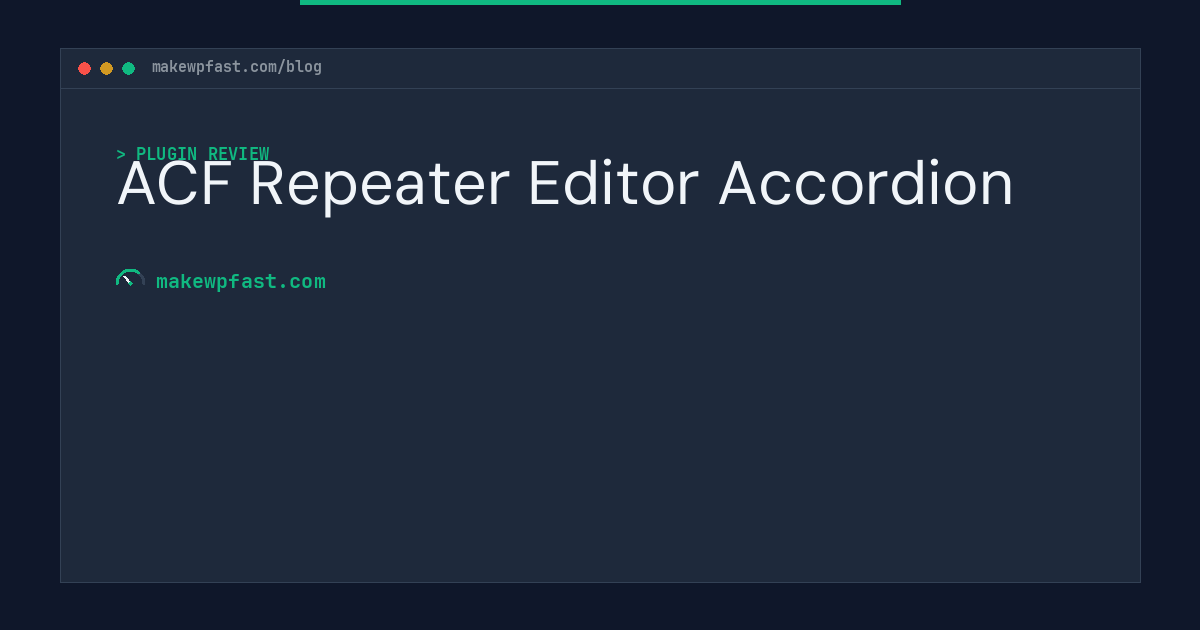 ACF Repeater Editor Accordion - MakeWPFast