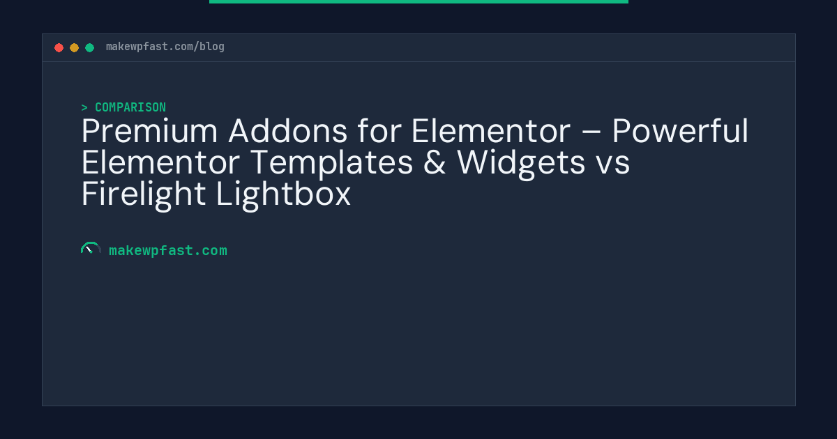 Premium Addons for Elementor – Powerful Elementor Templates & Widgets vs Firelight Lightbox - MakeWPFast