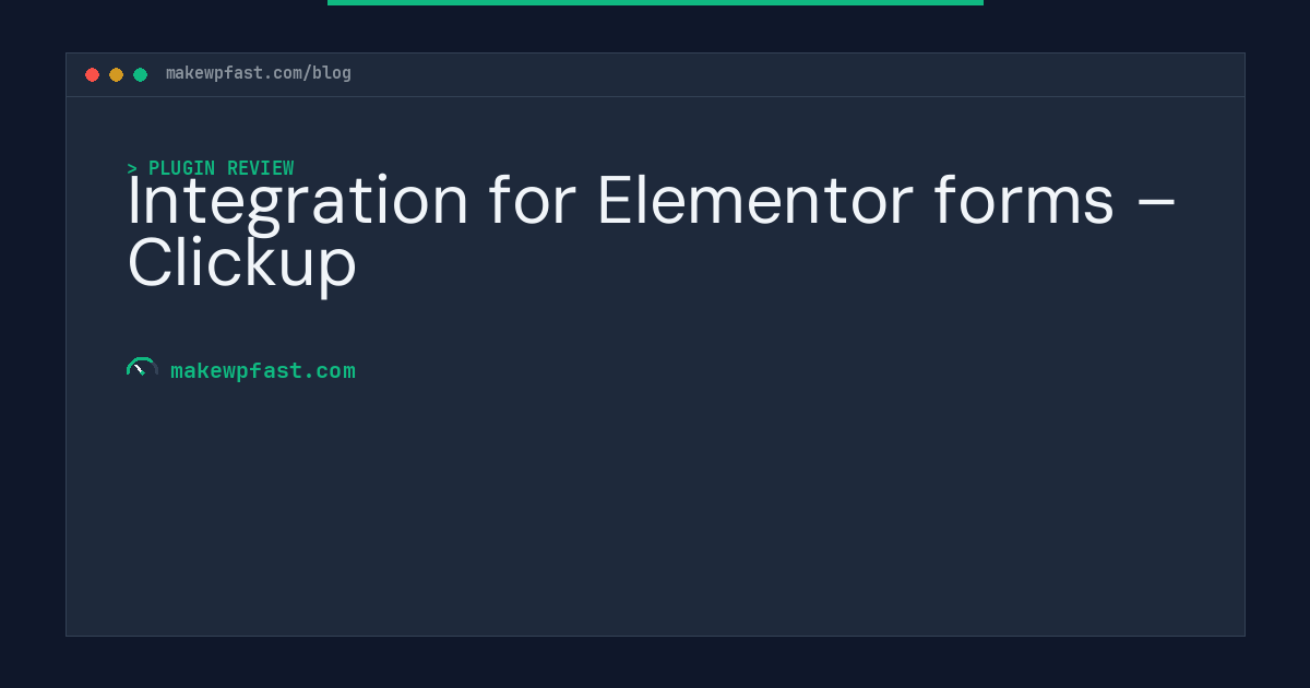 Integration for Elementor forms – Clickup - MakeWPFast