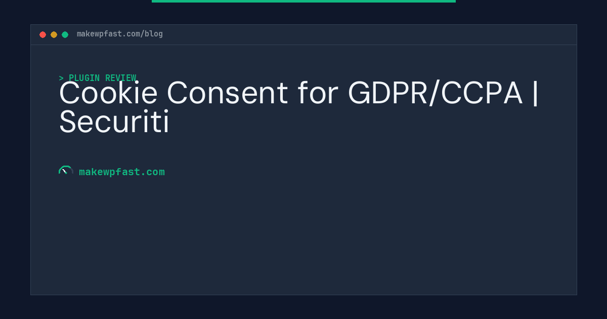 Cookie Consent for GDPR/CCPA | Securiti - MakeWPFast