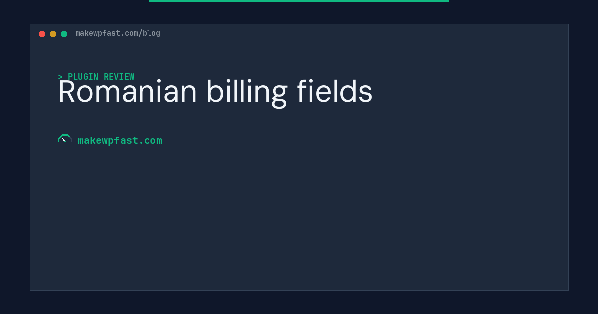 Romanian billing fields - MakeWPFast