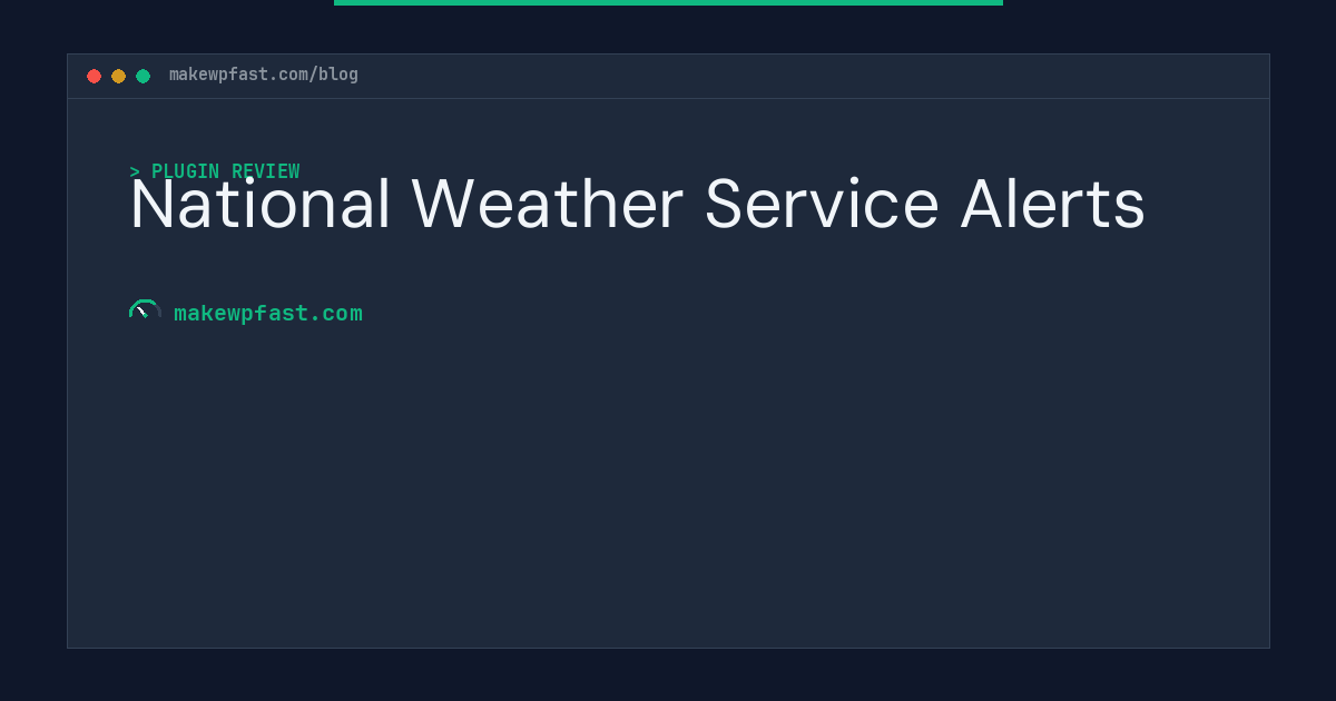 National Weather Service Alerts - MakeWPFast