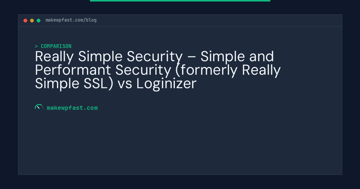 Really Simple Security – Simple and Performant Security (formerly Really Simple SSL) vs Loginizer - MakeWPFast
