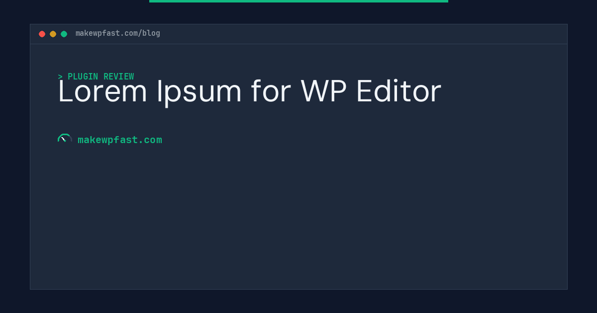 Lorem Ipsum for WP Editor - MakeWPFast