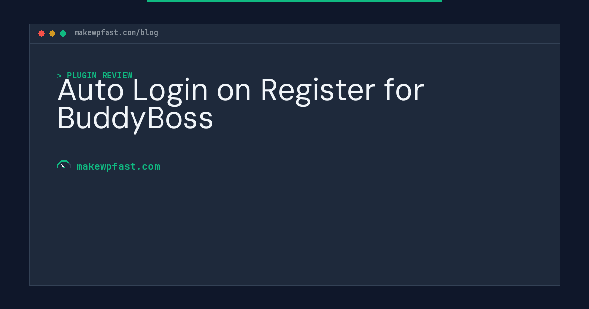 Auto Login on Register for BuddyBoss - MakeWPFast