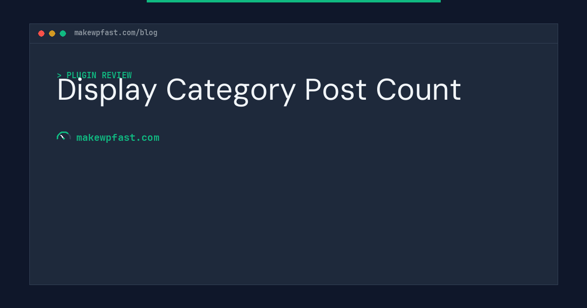 Display Category Post Count - MakeWPFast