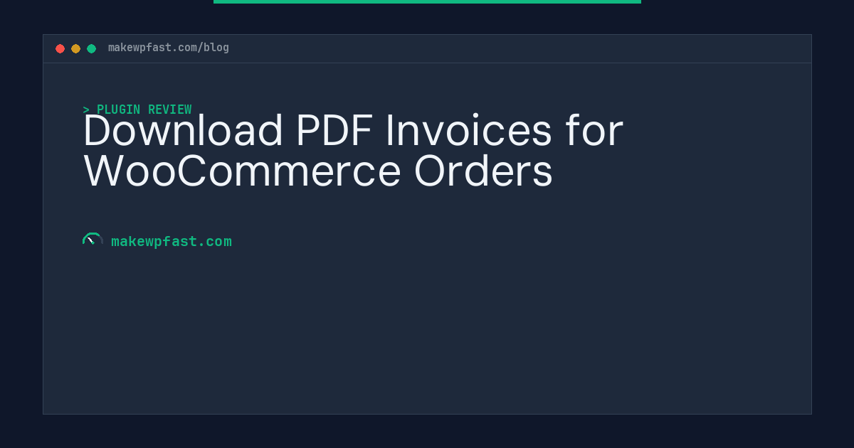 Download PDF Invoices for WooCommerce Orders - MakeWPFast