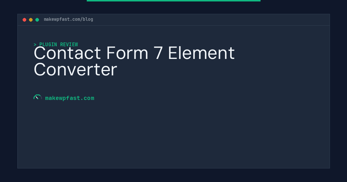 Contact Form 7 Element Converter - MakeWPFast