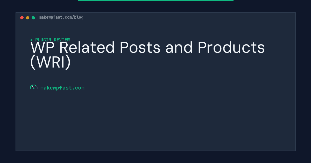 WP Related Posts and Products (WRI) - MakeWPFast