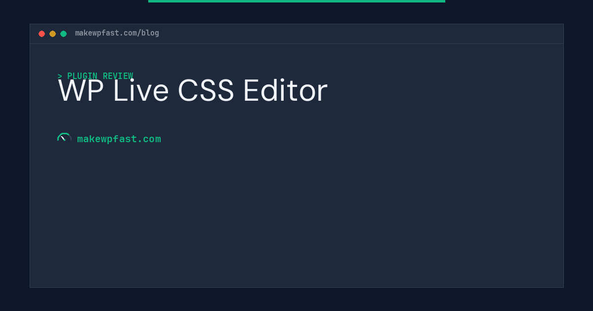 WP Live CSS Editor - MakeWPFast