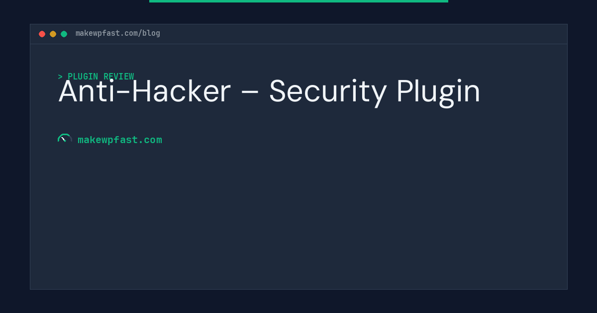 Anti-Hacker – Security Plugin - MakeWPFast