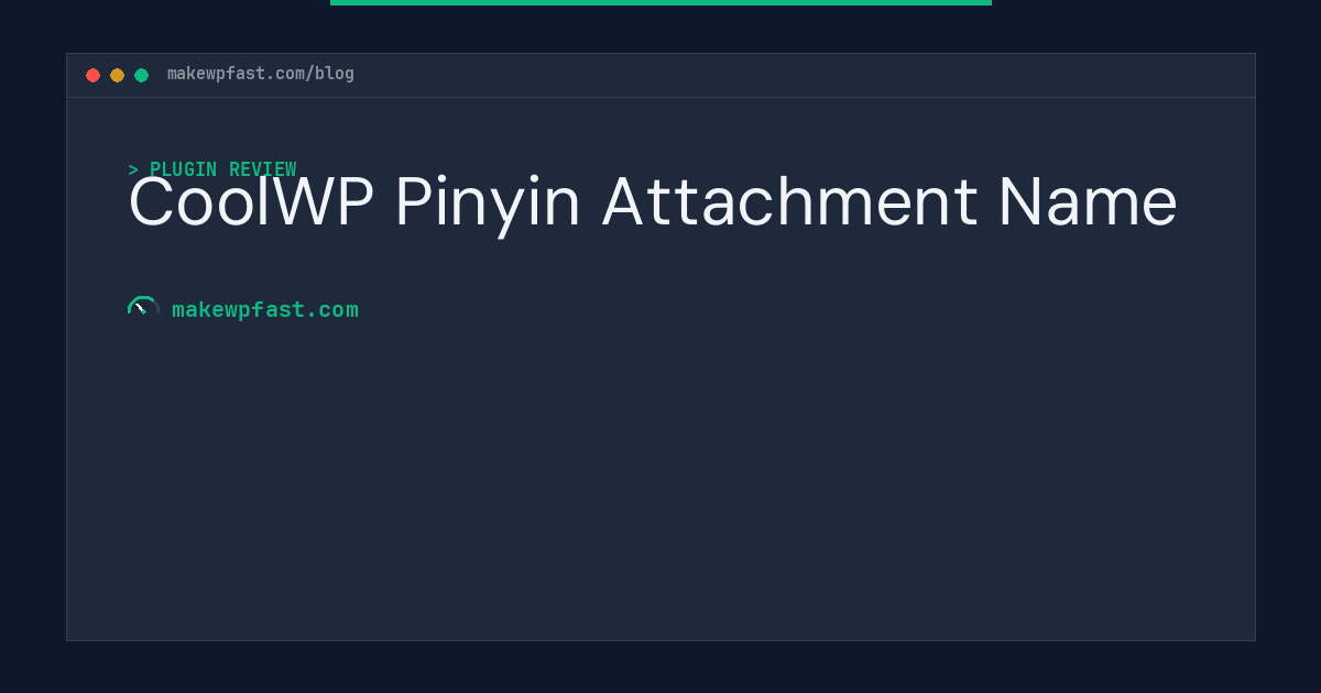 CoolWP Pinyin Attachment Name - MakeWPFast
