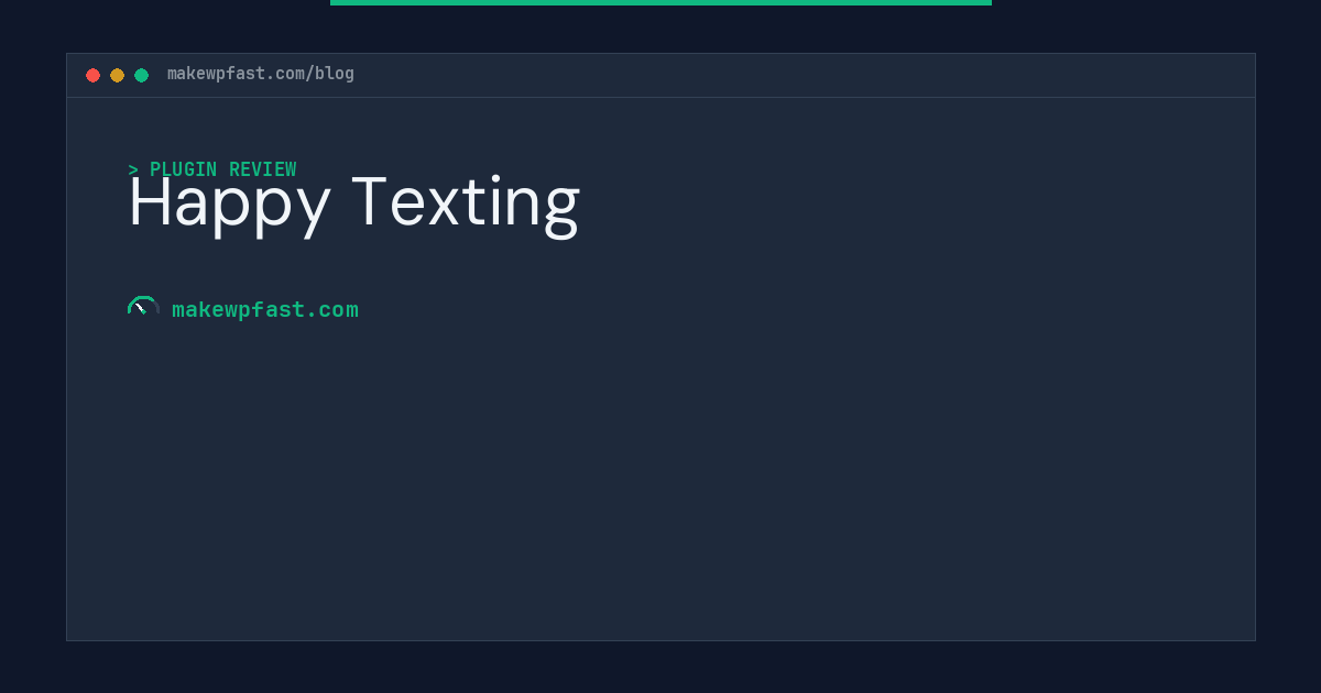Happy Texting - MakeWPFast